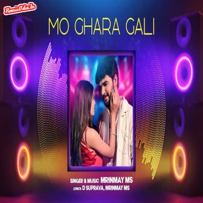 Mo Ghara Gali Odia Song 